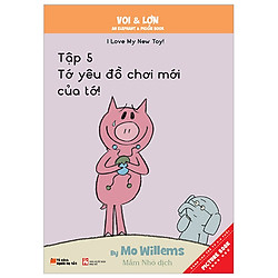 Voi & Lợn – Tập 5 – Tớ Yêu Đồ Chơi Mới Của Tớ – I Love My New Toy!