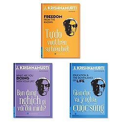 Combo Tự do vượt trên sự hiểu biết + Bạn đang nghịch gì với đời mình + Giáo dục và ý nghĩa cuộc sống