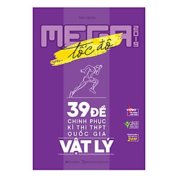 Mega Luyện Đề THPTQG 2019 Vật Lý – Tích Hợp Video Bài Giảng 8+