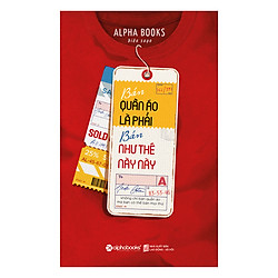 Bán Quần Áo Là Phải Bán Như Thế Này Này! (Tái Bản 2018)