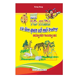 Bé Tô Màu Và Làm Quen Với Môi Trường: Động Vật Hoang Dã