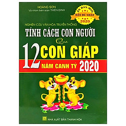Nghiên Cứu Văn Hóa Truyền Thống – Tính Cách Con Người Qua 12 Con Giáp Năm Canh Tý 2020</s
