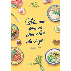 Bầu Cua Tôm Cá Chơi Chơi – Ăn Và Yêu