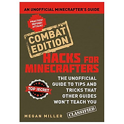 Hacks for Minecrafters: An Unofficial Minecrafters Guide
