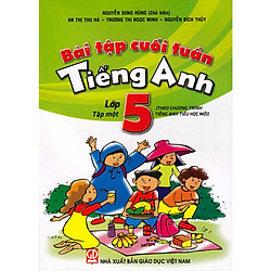 Bài tập cuối tuần Tiếng Anh 5 Tập 1