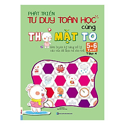 Phát Triển Tư Duy Toán Học Cùng Thỏ Mặt To 5-6 Tuổi (Tập 4)