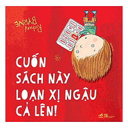 Cuốn Sách Này Loạn Xị Ngậu Cả Lên!