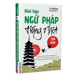 Bài Tập Ngữ Pháp Tiếng Nhật Căn Bản (Học Kèm App: MCBooks Application) tặng kèm bút tạo h