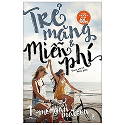 Trẻ Măng Và Miễn Phí – Tập 1 (Since You’ve Been Gone)