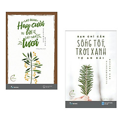 Combo Sách Tư Duy – Kỹ Năng Sống Hay: Lạc Quan Hay Cười, Đời Ắt Thêm Tươi + Bạn Chỉ Cần S