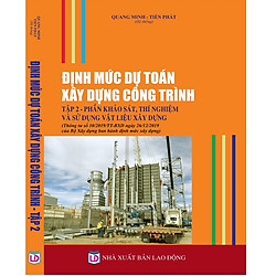 Định Mức Dự Toán Xây Dựng Công Trình – Phần Khảo Sát, Thí Nghiệm, Sử Dụng Vật Liệu Xây Dự