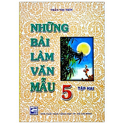 Những Bài Làm Văn Mẫu 5 – Tập 2 (Tái Bản)