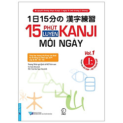 15 Phút Luyện Kanji Mỗi Ngày – Vol 1