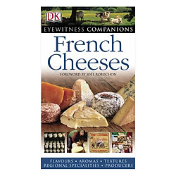 Eyewitness Companions: French Cheeses