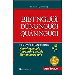 Bí Quyết Thành Công – Biết Người Dùng Người Quản Người (Tái Bản) – Bìa Cứng