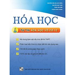 Hóa học – Tự tin hóa học vô cơ 12