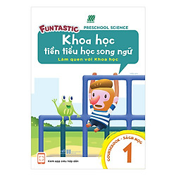 Khoa Học Tiền Tiểu Học Song Ngữ – Sách Học Tập 1