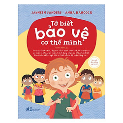 Bộ Sách An Toàn Cho Con Yêu – Tớ Biết Bảo Vệ Cơ Thể Mình – Tái Bản