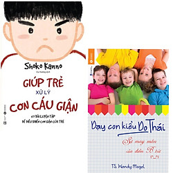 Combo Cẩm Nang Nuôi Con Hiệu Quả: Giúp Trẻ Xử Lý Cơn Cáu Giận – 57 Bài Luyện Tập Để Điều