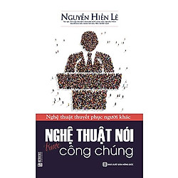 Nghệ Thuật Nói Trước Công Chúng – Nguyễn Hiến Lê (Tặng kèm Kho Audio Books)