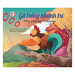 Ngụ Ngôn Thế Giới – Gà Trống Nhanh Trí – The Clever Rooster (Song Ngữ Anh – Việt)