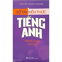 Sổ Tay Kiến Thức Tiếng Anh Trung Học Cơ Sở