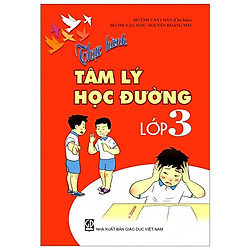 Thực Hành Tâm Lý Học Đường – Lớp 3 (T9)