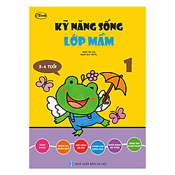 Sách Kỹ Năng Sống (3-4 Tuổi) – Lớp Mầm 1