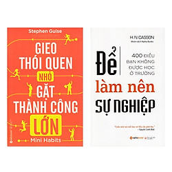 Combo Sách Kỹ Năng Kinh Doanh: Gieo Thói Quen Nhỏ, Gặt Thành Công Lớn + Để Làm Nên Sự Ngh