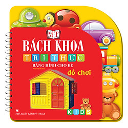 Bách Khoa Tri Thức Bằng Hình Cho Bé – Đồ Chơi