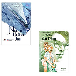 Bộ 2 cuốn tiểu thuyết đình đám của Patricia Highsmith: Người Lạ Trên Tàu – Quý Ngài Tài N
