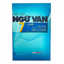 Học tốt Ngữ văn 7 Tập 1