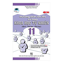 Hướng Dẫn Ôn Thi Tổ Hợp Khoa Học Tự Nhiên (Vật Lí – Hóa Học – Sinh Học)