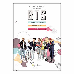 BTS Những Bước Chân Chinh Phục Thế Giới – Tặng Kèm 1 Poster + bookmark 3D Random + Sổ Tay