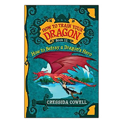 How to Train Your Dragon: How to Betray a Dragon’s Hero (Book 11)