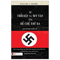 Sự Trỗi Dậy Và Suy Tàn Của Đế Chế Thứ Ba (Tái Bản 2020)