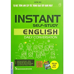 Tự Học Tiếng Anh Cấp Tốc Trong Giao Tiếp Hàng Ngày – Instant Self Study English Daily Con