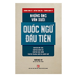 Những Áng Văn Xuôi Quốc Ngữ Đầu Tiên
