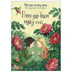 Tình Bạn Trong Sáng – 5 – Hẹn Gặp Bạn Ngày Vui (Tái Bản 2019)