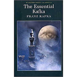 The Essential Kafka: The Castle; The Trial; Metamorphosis and Other Stories