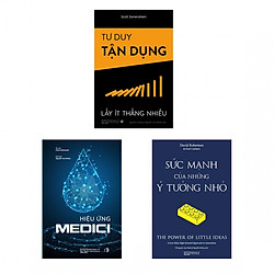 Combo Kinh doanh ít vốn (Tư duy tận dụng – Hiệu ứng Medici – Sức mạnh của những ý tưởng n