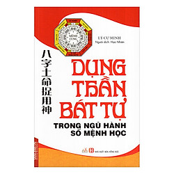 Dụng Thần Bát Tự Trong Ngũ Hành Số Mệnh Học