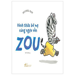 Đánh Thức Bố Mẹ Cùng Ngựa Vằn Zou