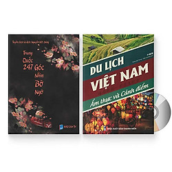 Combo 2 sách: Trung Quốc 247: Góc nhìn bỡ ngỡ (Song ngữ Trung – Việt có Pinyin) + Du lịch Việt Nam – Ẩm thực và Cảnh điểm + DVD quà tặng