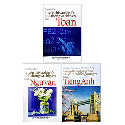 Combo 3 Cuốn Sách Tuyển Sinh Lớp 10 Tinh Gọn – Dễ Học – Nắm Kiến Thức