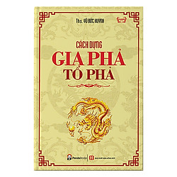 Cách Dựng Gia Phả Tổ Phả (Tái Bản)