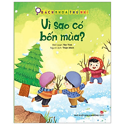 Bách Khoa Thư Nhí: Vì Sao Có Bốn Mùa? (Tái Bản 2019)