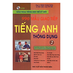 990 Mẫu Giao Tiếp Tiếng Anh Thông Dụng Tập 2 (Kèm CD)