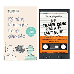 Combo Sách Kĩ Năng Kinh Doanh: Kẻ Thành Công Phải Biết Lắng Nghe (Tái Bản 2017)  + Kỹ Năn