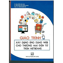 Giáo Trình Xây Dựng Ứng Dụng Web Cho Thương Mại  Điện Tử Trên Netbeans